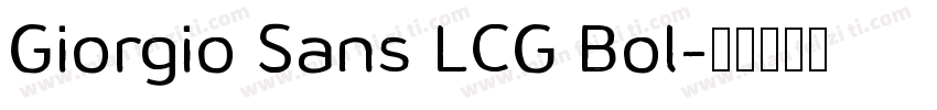 Giorgio Sans LCG Bol字体转换